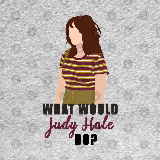 what would judy hale do? by aluap1006